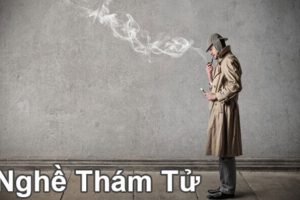 Những thông tin cần biết về nghề thám tử tại Việt Nam