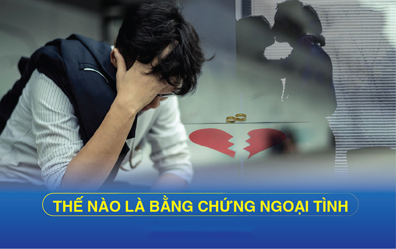 Bằng chứng ngoại tình là gì