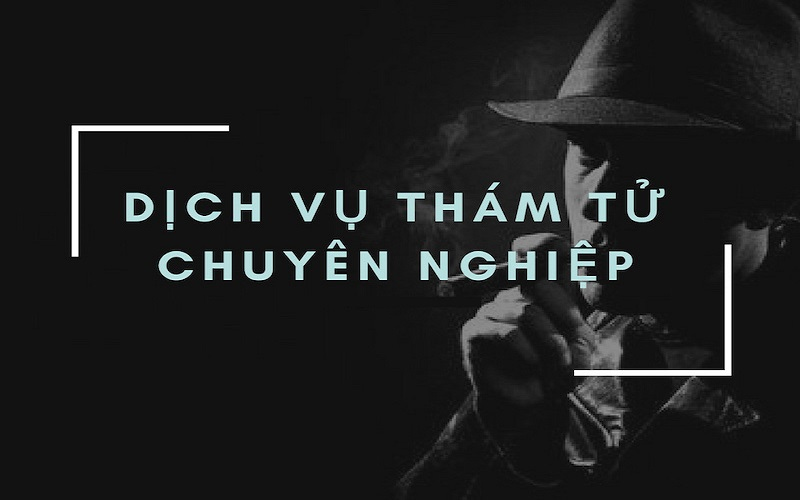 Liên Việt cung cấp dịch vụ thám tử chuyên nghiệp nhất hiện nay