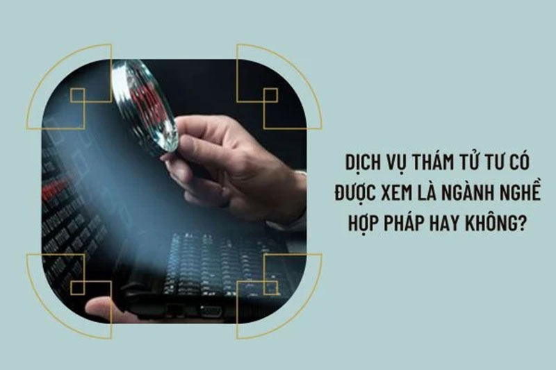 Nghề thám tử có hợp pháp không