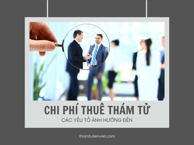 Chi phí của dịch vụ thám tử xác minh thân nhân sẽ được điều chỉnh dựa trên nhiều yếu tố cụ thể của từng yêu cầu.
